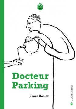 Docteur Parking par Franz Hohler