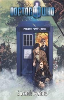 Doctor Who, tome 8 : A la croise des mondes par Tony Lee