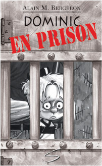 Dominic en prison par Alain M. Bergeron