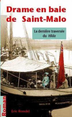 Drame en Baie de Saint Malo la Derniere Traverse du Hilda par ric Rondel