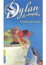 Dylan le dauphin, tome 8 : L'enfant de la mer par Florence Reynaud