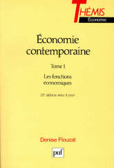Economie contemporaine. Tome 1 : Les fonctions conomiques par Denise Flouzat