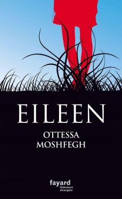 Eileen par Moshfegh