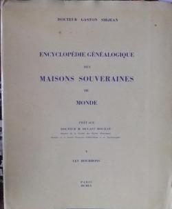 Encyclopdie gnalogique des maisons souveraines du monde (5) : Les Bourbons par Gaston Sirjean