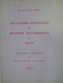Encyclopdie gnalogique des maisons souveraines du monde (9) : Premire maison de Bourgogne.  par Gaston Sirjean