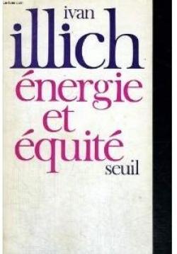 Énergie et équité par Ivan Illich