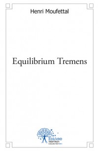Equilibrium Tremens par Henri Moufettal