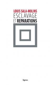 Esclavage Reparation - par Louis Sala-Molins
