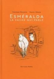 Esmeralda la vache qui parle par Mounier