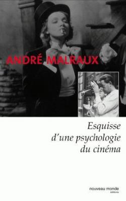 Esquisse d'une psychologie du cinma par Andr Malraux