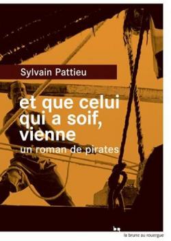 Et que celui qui a soif, vienne par Sylvain Pattieu