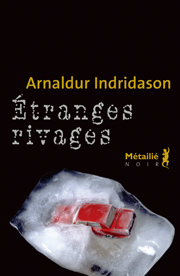Etranges rivages par Arnaldur Indriðason