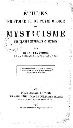 Etudes d'histoire et de psychologie du mysticisme : Les grands mystiques chrtiens par Henri Delacroix