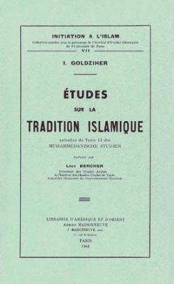 Etudes sur la Tradition Islamique par Ignaz Goldziher