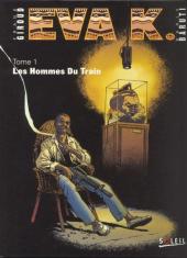 Eva K., Tome 1 : Les Hommes Du Train par Barly Baruti