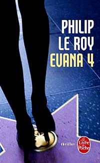 Evana 4 par Philip Le Roy