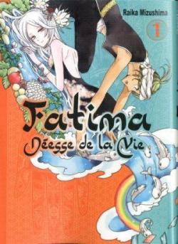 Fatima Déesse de la vie, tome 1 par Raika Mizushima