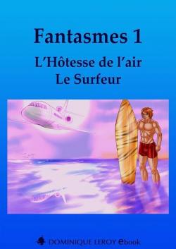 Fantasmes 1, L'Htesse de l'air, Le Surfeur par Jean-Luc Manet