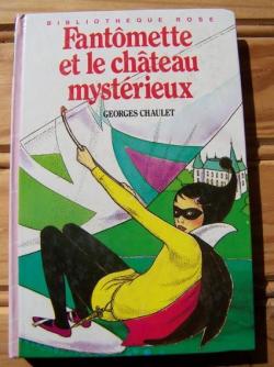 Fantômette, tome 46 : Fantômette et le château mystérieux par Georges Chaulet
