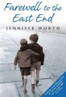 Farewell to the East End par Jennifer Worth