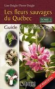 Les fleurs sauvages du Qubec tome 1 par Lise Daigle
