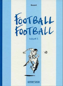 Football Football, Saison 2 par Guillaume Bouzard