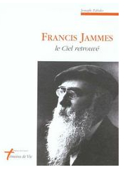 Francis Jammes et le gnie du catholicisme par Joseph Zabalo