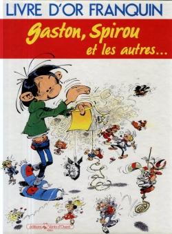 Livre d'Or Franquin : Gaston, Spirou et les autres... par Andr Franquin