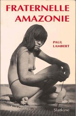 Fraternelle Amazone. 1964. par Paul Lambert