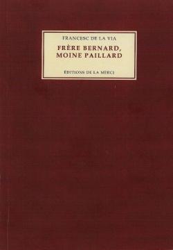 Frre Bernard, moine paillard par  Francesc de la Via