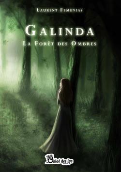 Galinda : La fort des ombres par Laurent Femenias