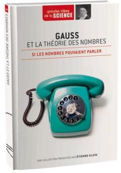 Gauss et la thorie des nombres par tienne Klein