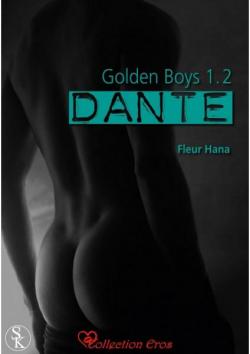 Golden Boys 1.2 : Dante  par Fleur Hana