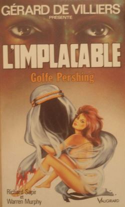 L'Implacable, tome 76 : Golfe pershing par Richard Sapir