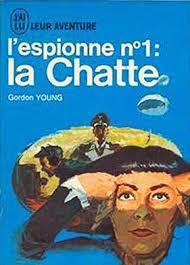 Gordon Young. L'Espionne n 1, la Chatte : The Cat with two faces par Gordon Young