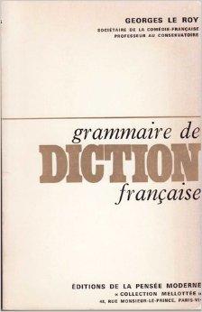 Grammaire de diction franaise par Georges Le Roy