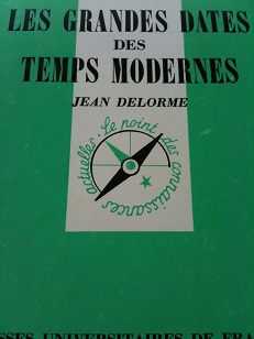 Les grandes dates des temps modernes par Jean Delorme