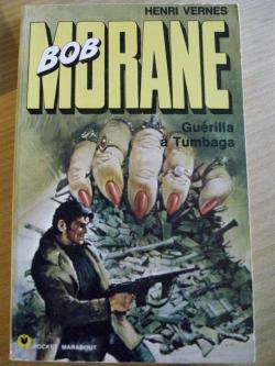 Bob Morane, tome 13 : Guerilla  Tumbaga (BD) par Henri Vernes