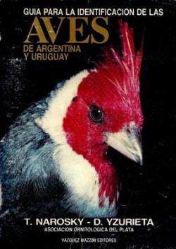 Guia para la Identificacion de las Aves de Argentina y Uruguay par Tito Narosky