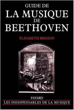 Guide de la musique de Beethoven par Elisabeth Brisson