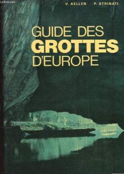 Guide des grottes d'Europe occidentale par Villy Aellen