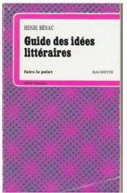 Guide pour la recherche des idees dans les compositions franaises et les tudes litteraires par Henri Bnac