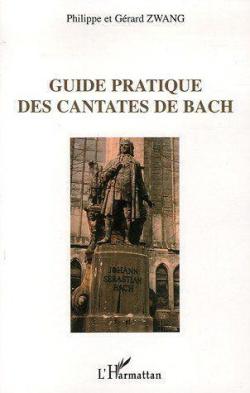 Guide pratique des cantates de Bach par Philippe Zwang