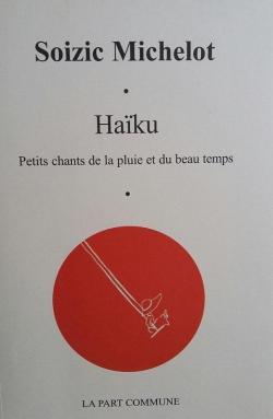 Haku : Petits chants de la pluie et du beau temps par Soizic Michelot