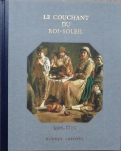 Histoire de la France et des franais : Le couchant du Roi-Soleil (1685-1715) par Andr Castelot