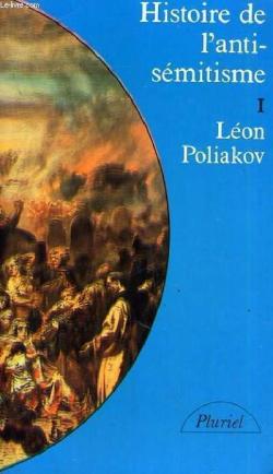 Histoire de l'antismitisme, tome 1 : L'Age de la foi par Lon Poliakov
