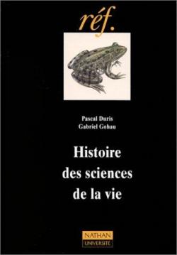 Histoire des sciences de la vie par Pascal Duris