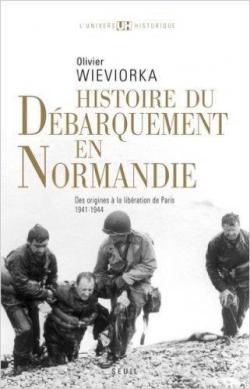 Histoire du dbarquement en Normandie par Michel Wieviorka