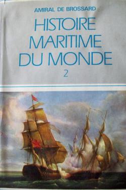 Histoire maritime du monde tome 2 par Maurice Raymond de Brossard