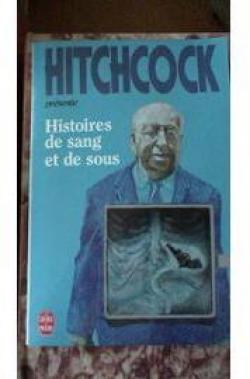 Histoires de sang et de sous par Alfred Hitchcock
